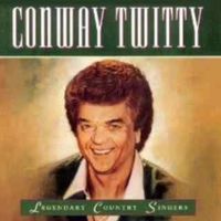 Conway Twitty - Legendary Country Singers